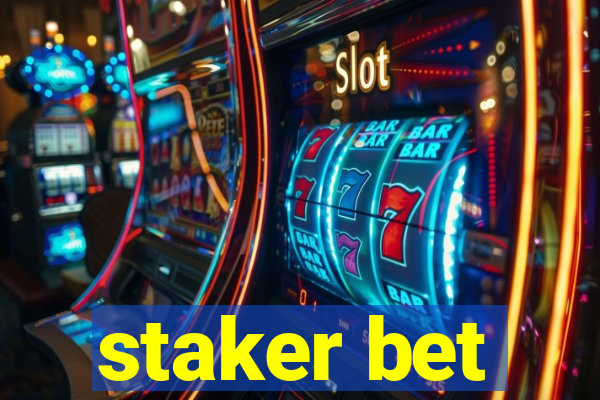 staker bet